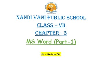 Class - 7 || Chapter -3 || MS Word (Part-1) || By - Rehan Sir || Nandi Vani Public School