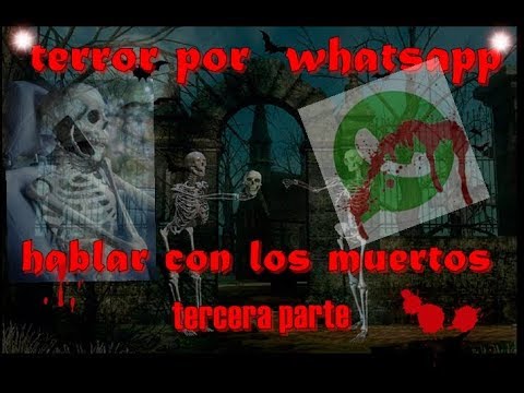 WhatsAppTerror por Visita de los muertos ( chino loco ) whatsapp messenger