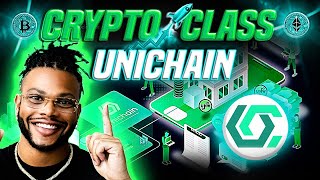 CRYPTO CLASS: UNICHAIN | 4TH GENERATION BLOCKCHAIN | BLOCKCHAIN FOR AI & BLOCKS ECONOMIC