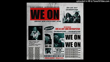 iON LIL GUT x Ohtrapstar- "We On" (Prod. illadaproducer)