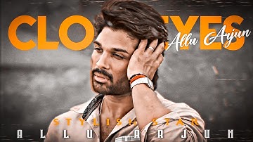 Allu Arjun X Close Eyes || Allu arjun editz || Asta