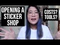Opening a Sticker Shop | Costs, Tools, Shipping & More!