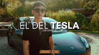 Zap García - El Del Tesla | Corridos 2022 🔥