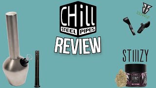 Chill Steel Pipes Review by HighDamion