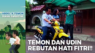 REBUTAN FITRI!! Temon Dan Udin Malah Berantem | ABDEL TEMON BUKAN SUPERSTAR | PART 3