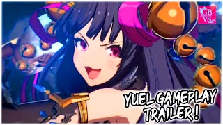 NEW Yuel DLC Gameplay Trailer! (+ Anre/Uno TEASER) | Granblue Fantasy Versus (GBVS)