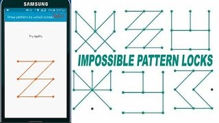 TOP TEN IMPOSSIBLE PATTERN LOCKS 2018