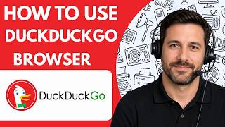 How to Use DuckDuckGo Browser Full Guide 2027