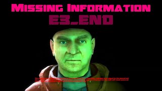 Missing Information - Half-Life 2 Beta Mod - e3_end