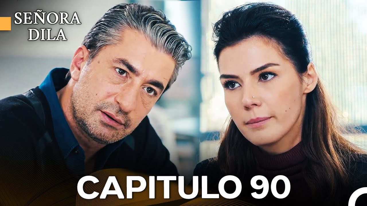 Señora Dila Capítulo 90 (Doblado en Español) FULL HD - YouTube