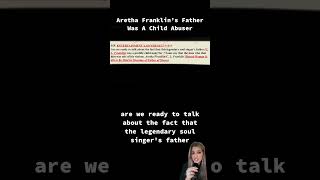 Aretha Franklin’s Father Was A Child Abuser #arethafranklin #blinditem Wealth