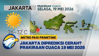 Download lagu Jakarta Diprediksi Cerah? Prakiraan Cuaca 19 Mei 2026 [Metro Pagi Primetime]
