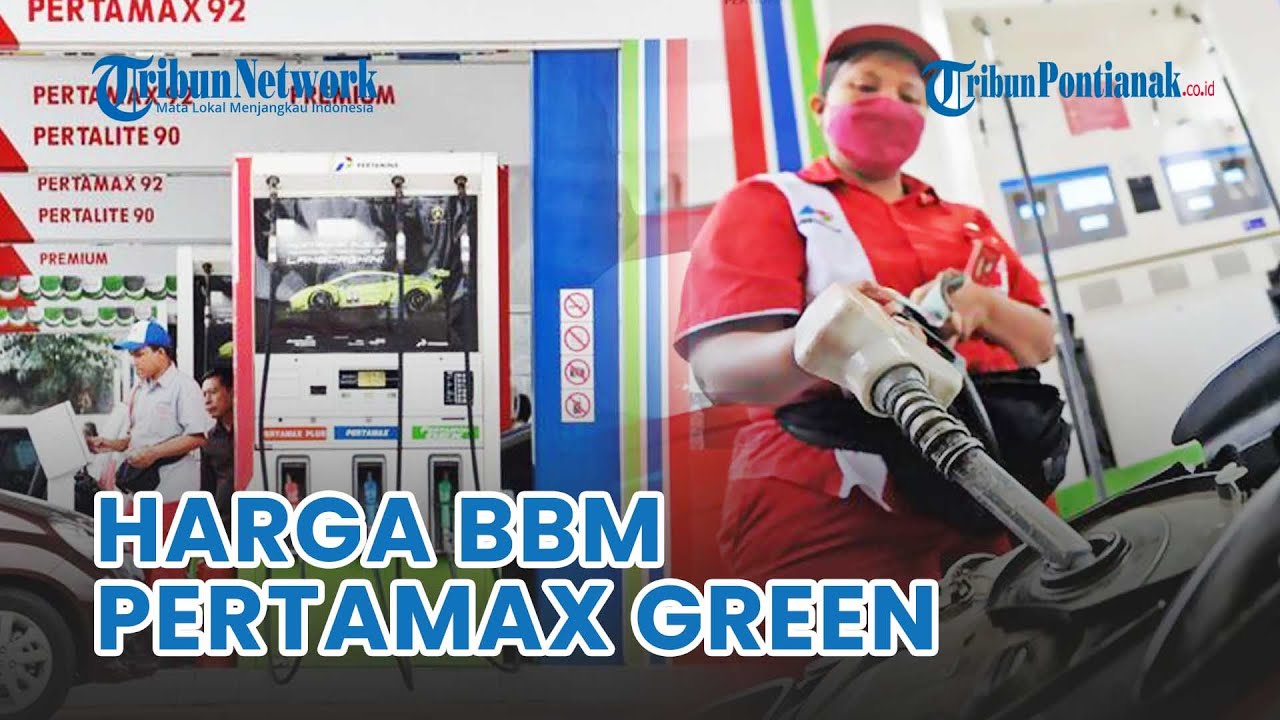 Harga Pertamax Green 92 Pengganti Pertalite yang Akan Dihapus di Tahun