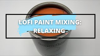 LOFI Paint Mixing: Ultra Relaxing & Soothing