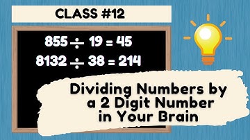 Dividing numbers mentally | Mental division | Dividing by a 2 digit number in the mind | Class #12