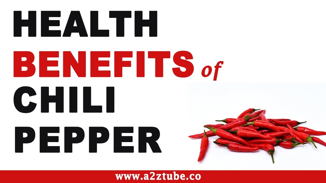 Amazing Health Benefits of Chilli Peppers YouTube
