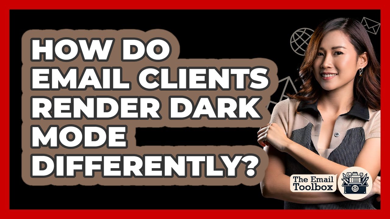 How Do Email Clients Render Dark Mode Differently? - TheEmailToolbox.com