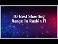 Top 10 Shooting Range In Ruskin Fl
