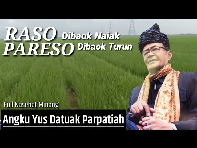 [FULL] Datuak Parpatiah ||RASO dibaok naiak PARESO dibaok turun class=