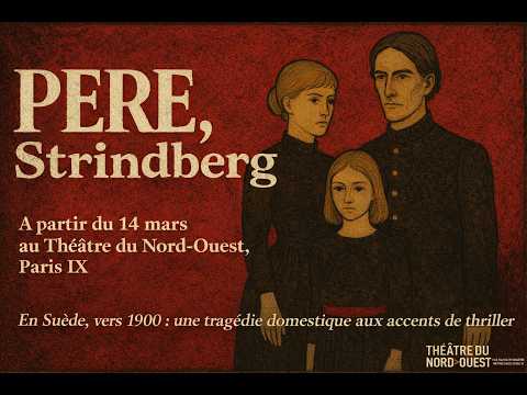PERE, August Strindberg (captation intégrale)