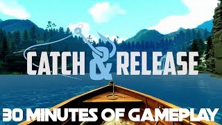 Catch & Release | 30 Minutes Of Gameplay | No Commentary | PSVR