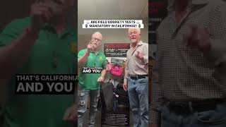Little brother, in California are all those field sobriety tests mandatory?