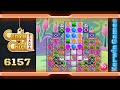 Candy Crush Saga Level 6157 No Boosters Gameplay Candy Crush Saga Level 6157 No Boosters Gameplay