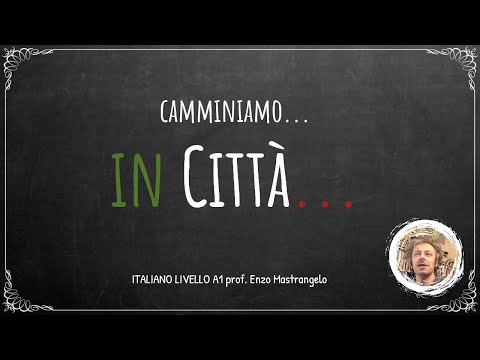 ITALIANO A1 - CAMMINIAMO IN CITTÀ - Mastrangelo