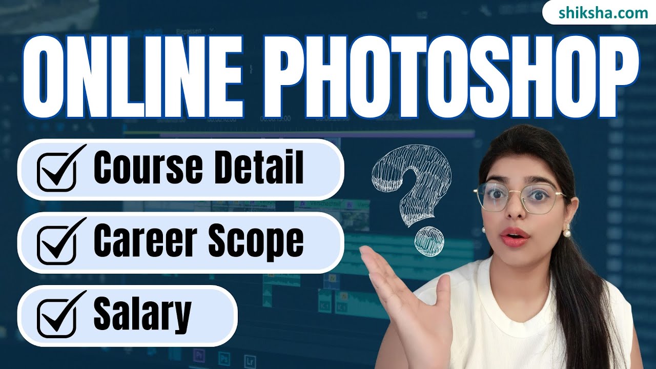 What is Online Photoshop Course? | Full Course Guide, Salary & Career Scope 2026 