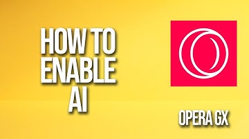 How To Enable Ai Opera Gx Tutorial