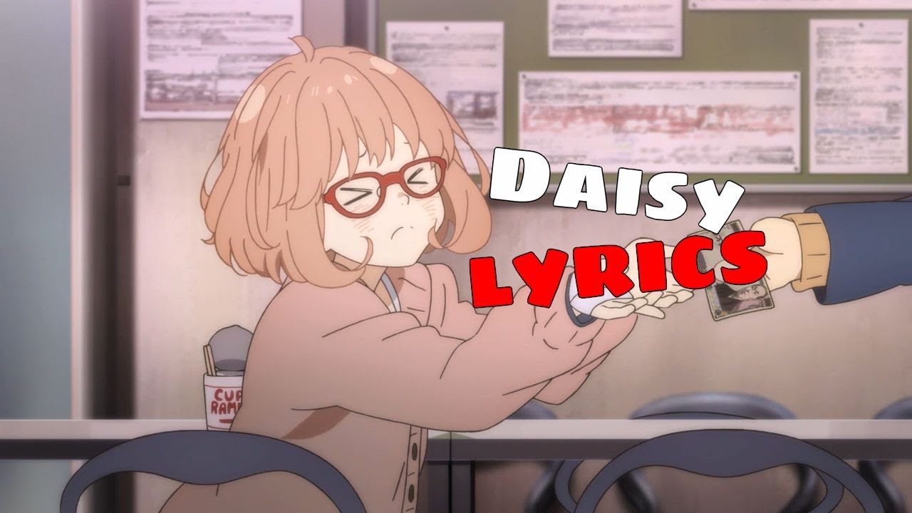 Kyoukai no Kanata ED Full Daisy Romaji Lyrics YouTube