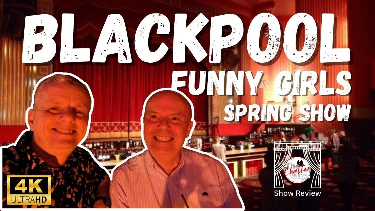 Funny Girls Spring Show 2023 in Blackpool YouTube