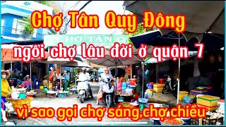 chợ Tân Quy Đông quận 7 | vì sao gọi chợ sáng , chợ chiều | Govivu