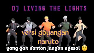Download Lagu Dj Living The Lights on Remix Full Bass Versi Goyang Naruto and Friend Download Lagu Dj Living The Lights on Remix Full Bass Versi Goyang Naruto and Friend