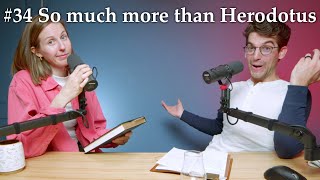 TGC Ep. 34 | Herodotus // So Much More Than History