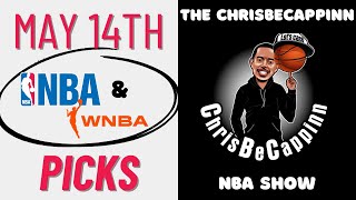 May 14 |  NBA Playoff   WNBA Bets | Free Picks   Predictions | ChrisBeCappinn NBA Show