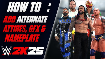 How to Add Alternate Attires, GFX & Nameplates in WWE 2K25 ft. Tribute Tool
