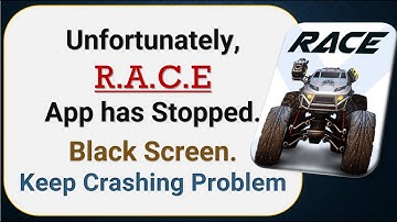 How To Fix Unfortunately, R.A.C.E App has stopped | Keeps Crashing Problem in Android