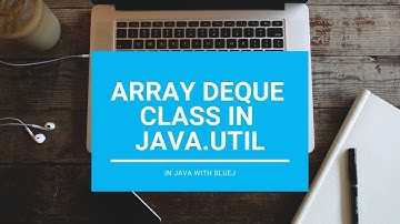 Array Deque In Java.util - Core Java || With BlueJ