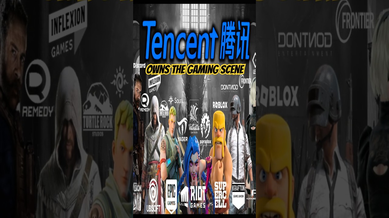 Tencent Owns ALMOST ALL of the Gaming Industry? 😱 