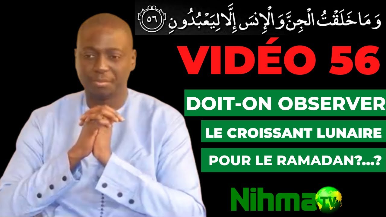 vidéo 56. Doit-on observer le croissant lunaire pour le Ramadan ? Ce mois, est-ce le vrai mois ... ?