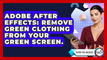 Adobe After Effects: Remove Green Clothing From Your Green Screen. - Design Tool Unlocked