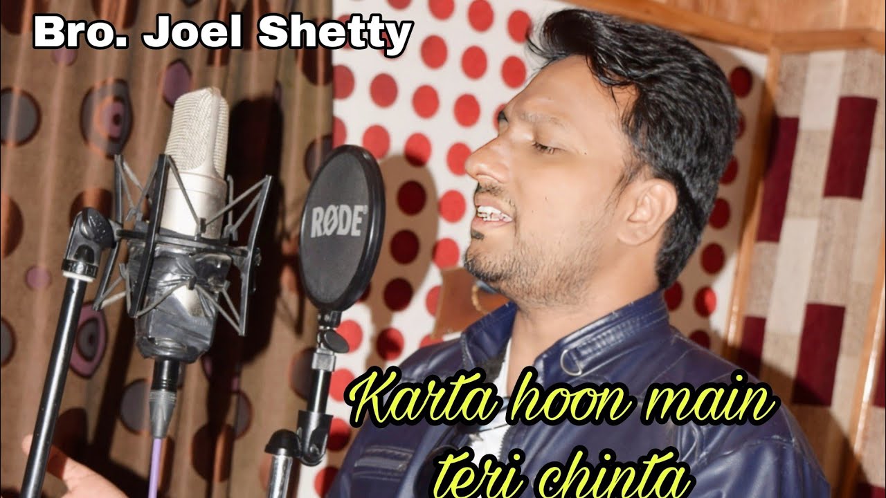 Karta hoon main teri  chinta worship song  ft Joel Shetty  Christian hindi worship song