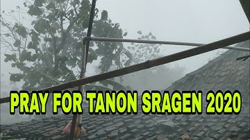 DETIK-DETIK ANGIN PUTING BELIUNG TERJANG WILAYAH TANON SRAGEN TRAGEDI 10 10 20 20