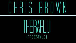 Chris Brown - Theraflu (Freestyle)