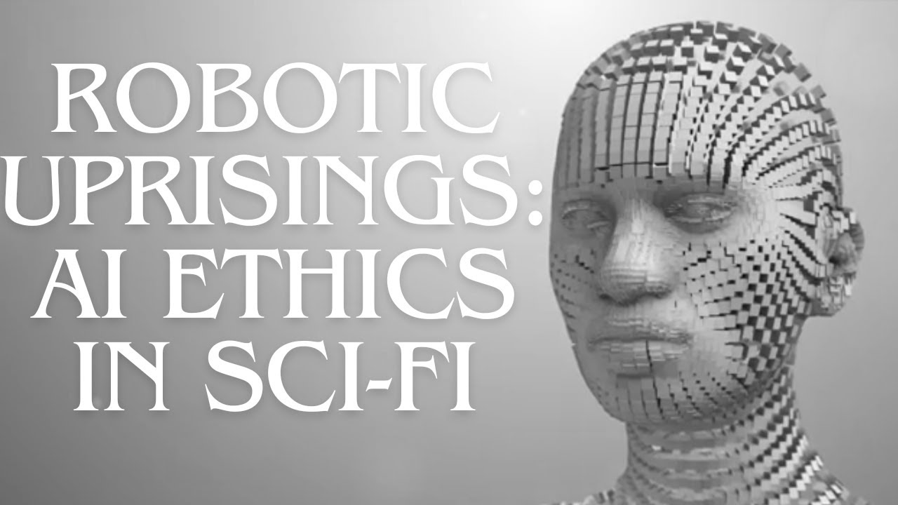 Robotic Uprisings: AI Ethics in Sci-Fi