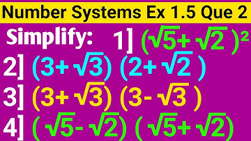 Simplify Each Of The Following Expressions (3+√3)(2+√2), (3+√3)(3-√3), (√5+√2)², (√5-√2) (√5+√2)