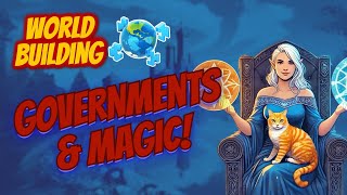 Fantasy Worldbuilding: The role of government when magic is real