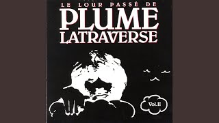 Video thumbnail of "Plume Latraverse - Assis ent'2 chaises"