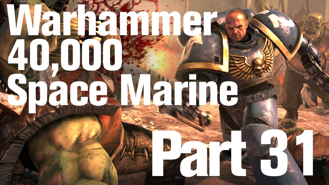 Warhammer 40K Space Marine Walkthrough Part 31 Dying Of The Light YouTube warhammer-40k-space-marine-walkthrough-part-31-dying-of-the-light-youtube